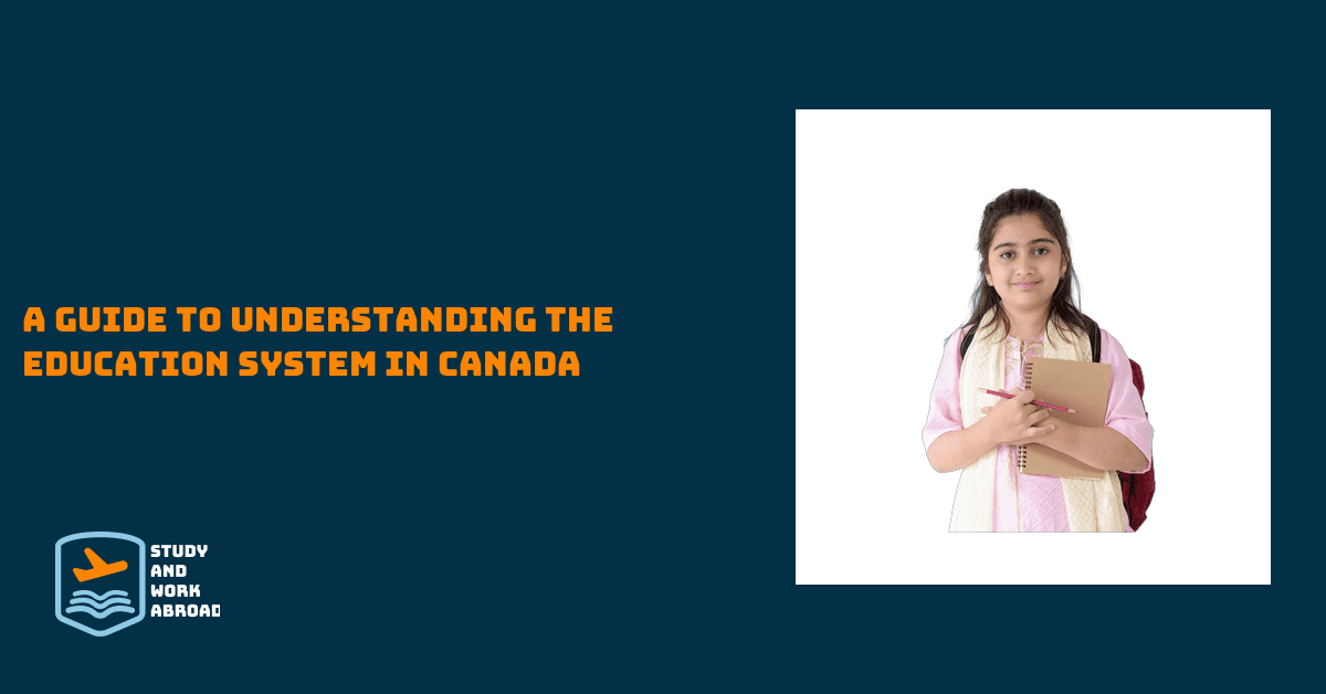 A Guide to Understanding the Education System in Canada