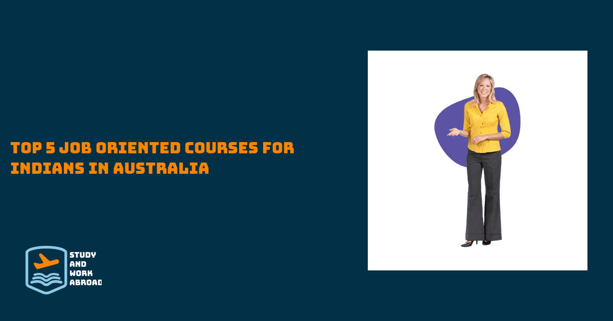 Top 5 Job Oriented Courses for Indians In Australia