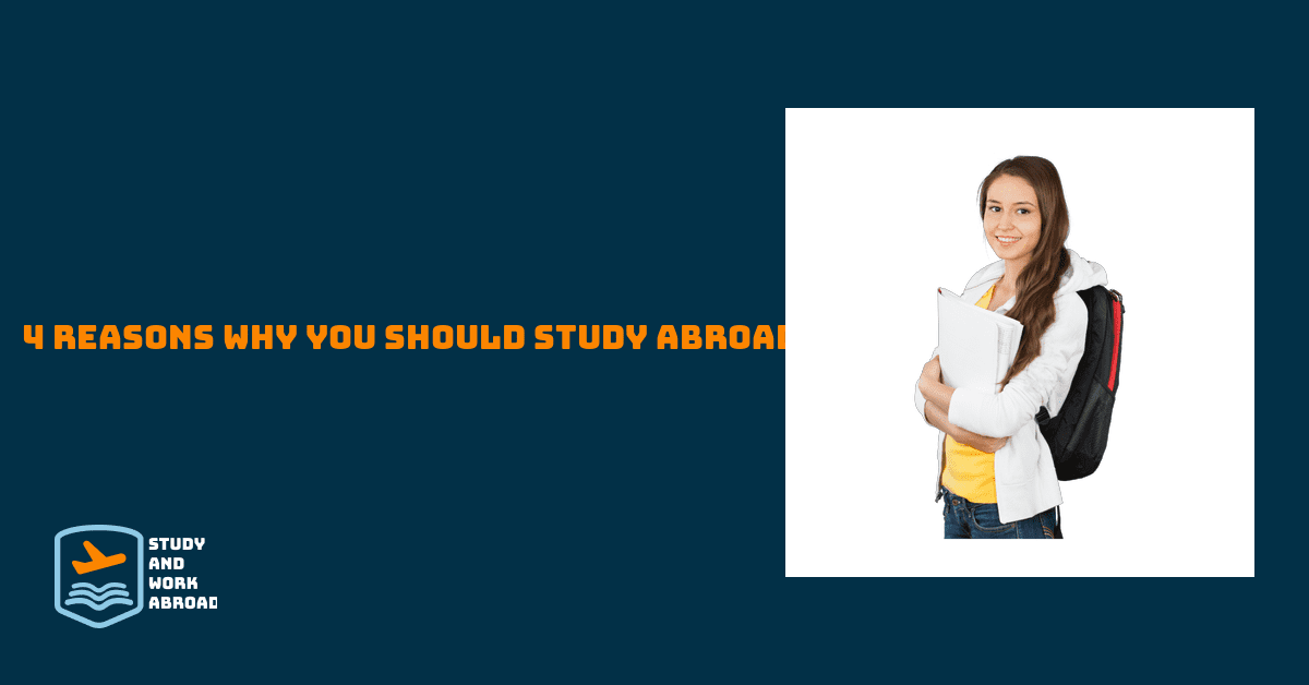 4 Reasons Why You Should Study Abroad