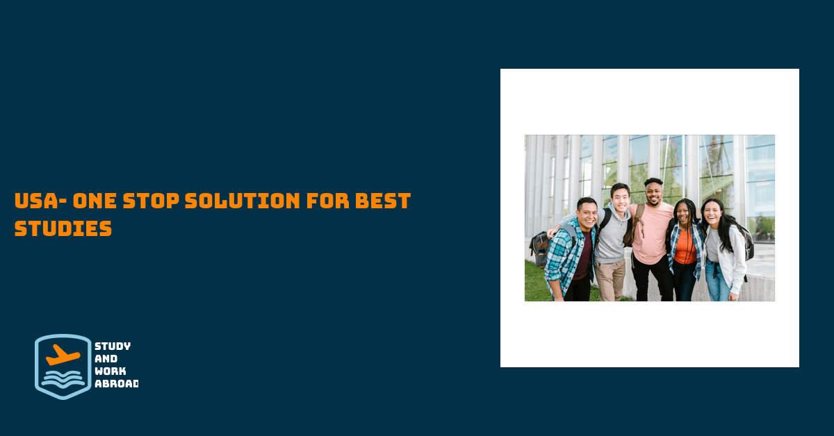 USA- One Stop Solution for Best Studies