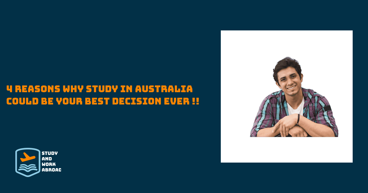 4 Reasons Why Study in Australia Could Be Your Best Decision Ever !!