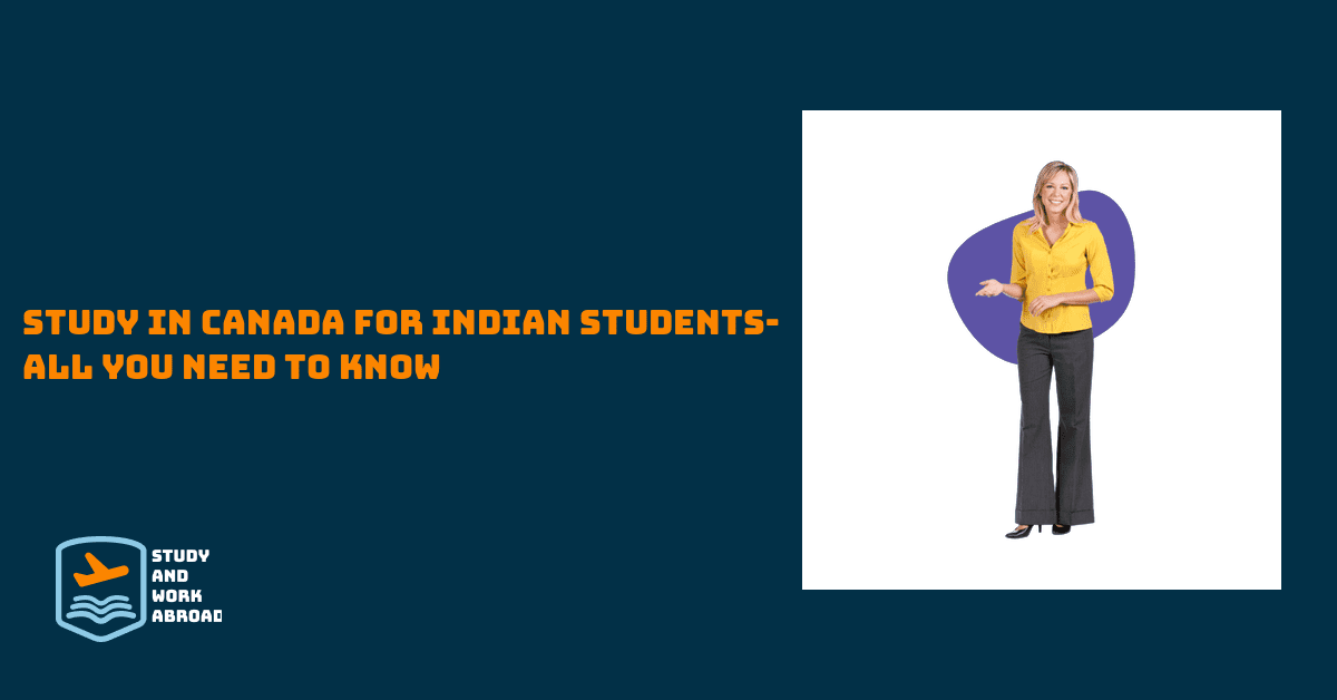 Study in Canada for Indian Students- All You need To Know