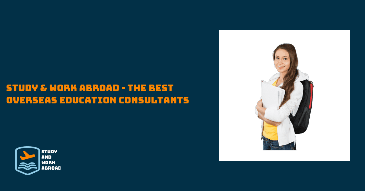 Study & work abroad – the best overseas education consultants