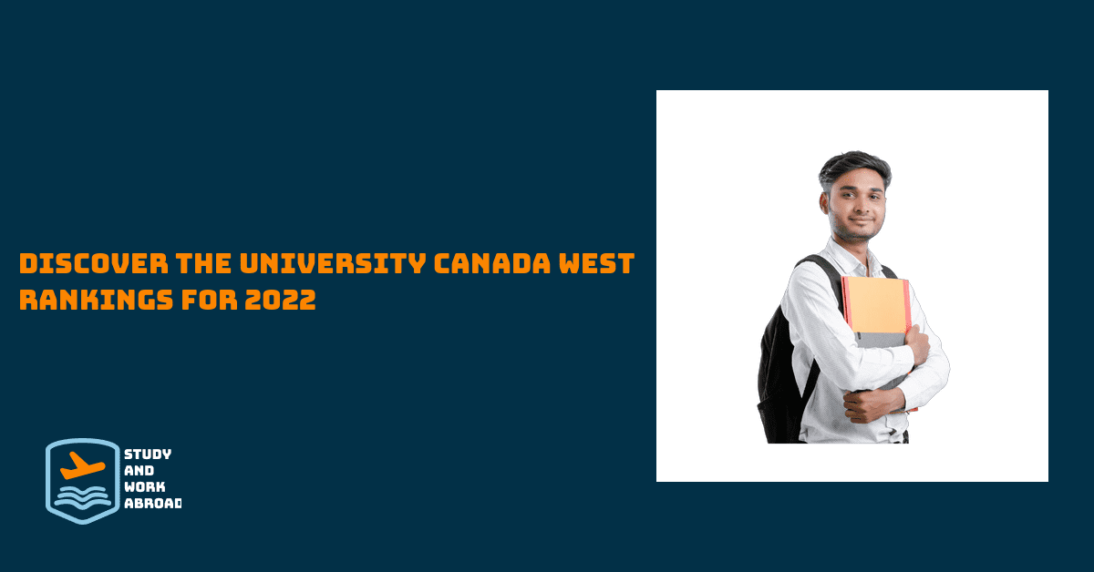 Discover the University Canada West Rankings for 2022