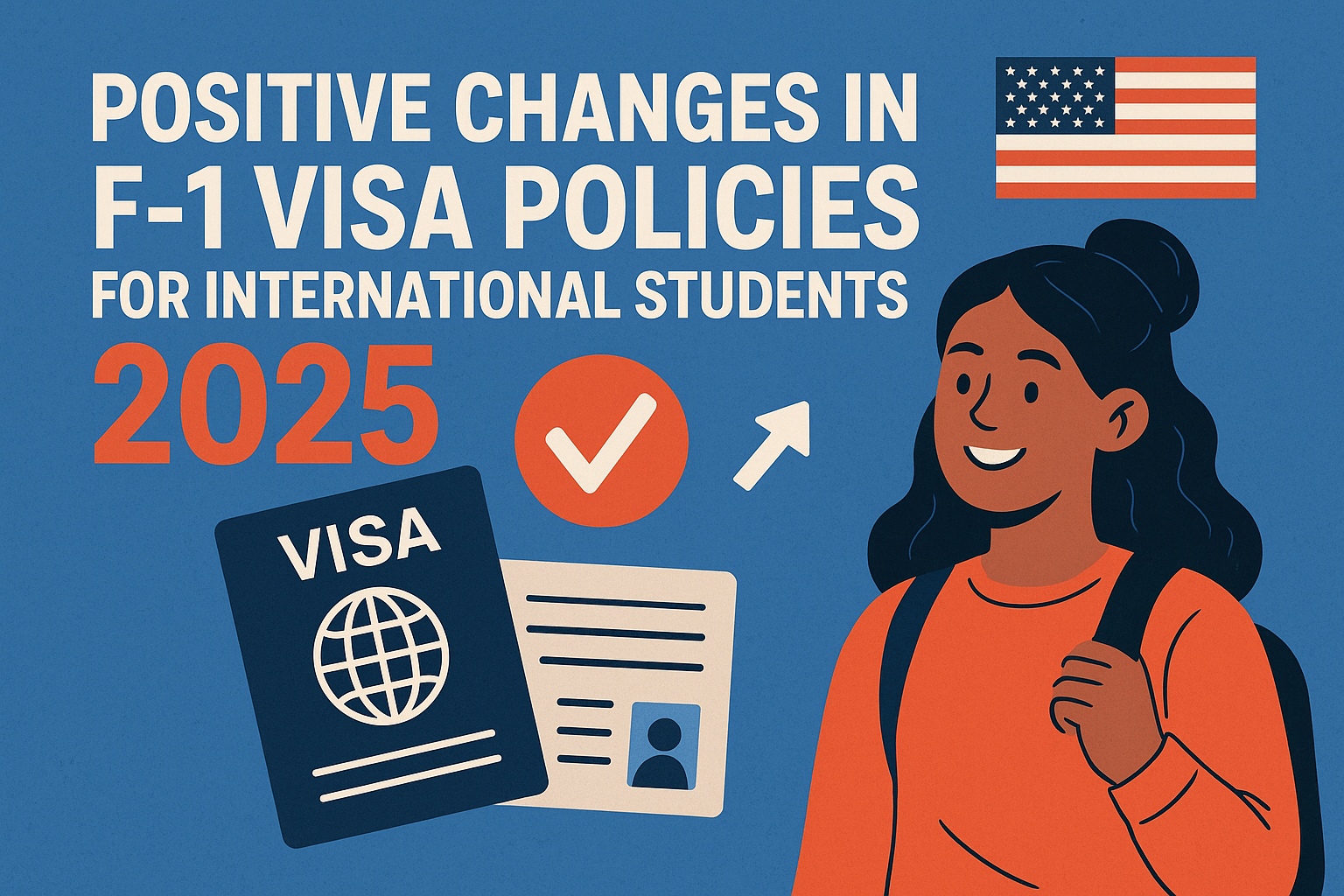 Positive Changes in F-1 Visa Policies for International Students in 2025